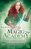 Magic Academy - Die Kandidatin (Die Magic Academy-Reihe, Band 3)