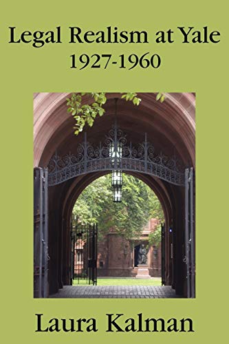 Legal Realism at Yale, 1927-1960