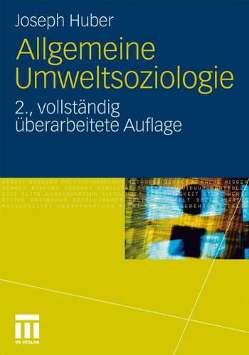 Allgemeine Umweltsoziologie (German Edition): 2. Vollstandig Uberarbeitete Auflage
