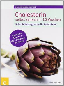 Cholesterin selbst senken in 10 Wochen: Selbsthilfeprogramm für Betroffene, Cholesterin: &#34;Killer Nr. 1&#34; oder &#34;Erfindung&#34;? Die Fakten: ... "Killer Nr. 1" oder "Erfindung"? Die Fakten