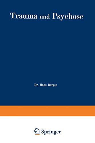 Trauma und Psychose mit besonderer Berücksichtigung der Unfallbegutachtung