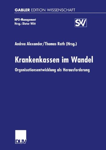 Krankenkassen im Wandel: Organisationsentwicklung als Herausforderung (NPO-Management)