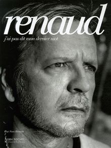 Renaud : J'ai pas dit mon dernier mot (Musique - Spectacle)