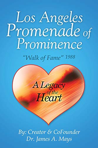 Los Angeles Promenade of Prominence: Walk of Fame 1988 - A Legacy of the Heart