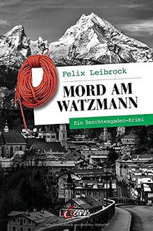 Mord am Watzmann: Ein Berchtesgaden-Krimi (Servus Krimi)