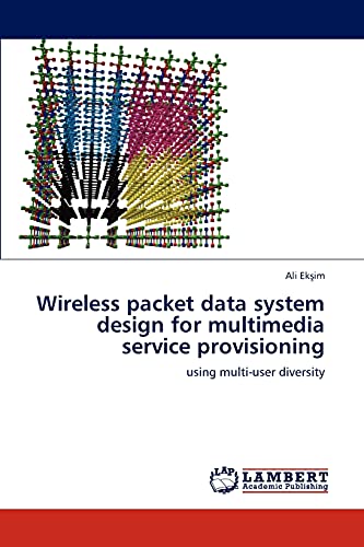 Wireless packet data system design for multimedia service provisioning: using multi-user diversity