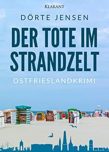 Der Tote im Strandzelt. Ostfrieslandkrimi (Borkumer Polizei ermittelt)