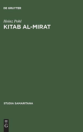 Kitab al-Mirat: Das Buch der Erbschaft des Samaritaners Abu Ishaq Ibrahim. Kritische Edition mit Übersetzung und Kommentar (Studia Samaritana, 2, Band 2)