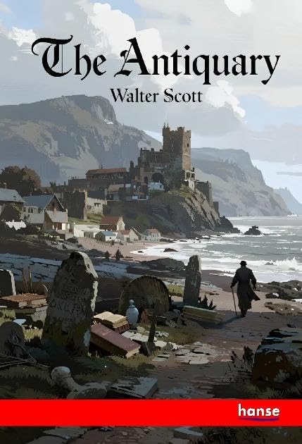 The Antiquary: The Waverley Novels - Vol. VI