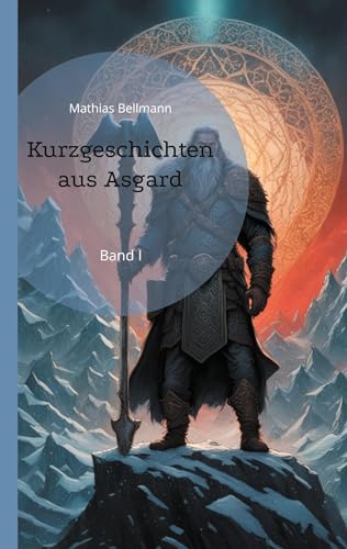 Kurzgeschichten aus Asgard: Band I