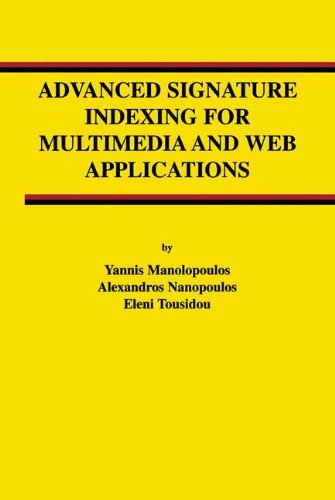 Advanced Signature Indexing for Multimedia and Web Applications (Advances in Database Systems)