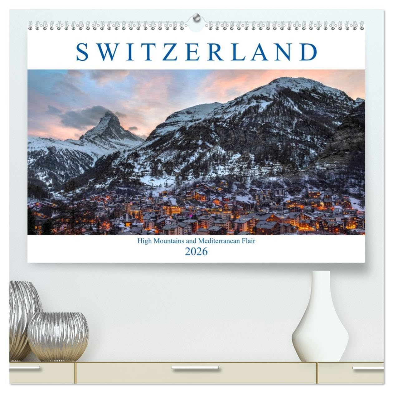 Switzerland (High Quality Premium Wall Calendar 2026 DIN A2 landscape),CALVENDO 12 Month Wall Calendar: From High Mountains to Mediterranean Flair