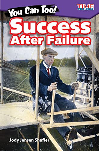 You Can Too! Success After Failure (Time for Kids Nonfiction Readers: You Can Too!)