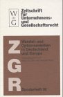 Wandel- und Optionsanleihen in Deutschland und Europa (Zeitschrift für Unternehmens- und Gesellschaftsrecht/ZGR - Sonderheft, Band 16)