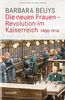 Die neuen Frauen - Revolution im Kaiserreich: 1900-1914