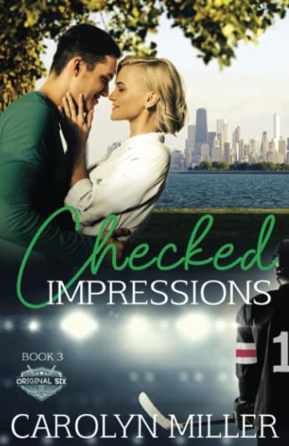 Checked Impressions (Original Six Hockey Romance series, Band 3)