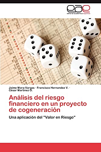 Análisis del riesgo financiero en un proyecto de cogeneración: Una aplicación del Valor en Riesgo