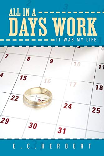 All In A Days Work: It Was My Life