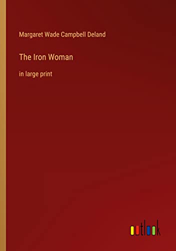 The Iron Woman: in large print
