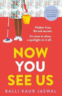 Now You See Us: A fierce and funny new novel from international bestseller and Reese’s Pick. ‘Propulsive and provocative’ Kirstin Chen, NYT bestseller of Counterfeit