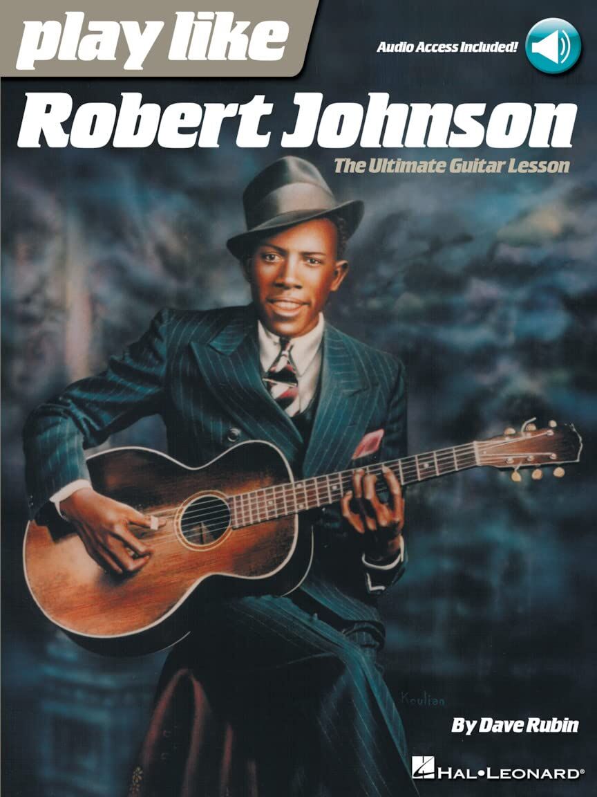 Dave Rubin Play Like Robert Johnson The Ultimate Guitar Lesson Gtr Bk/Audio