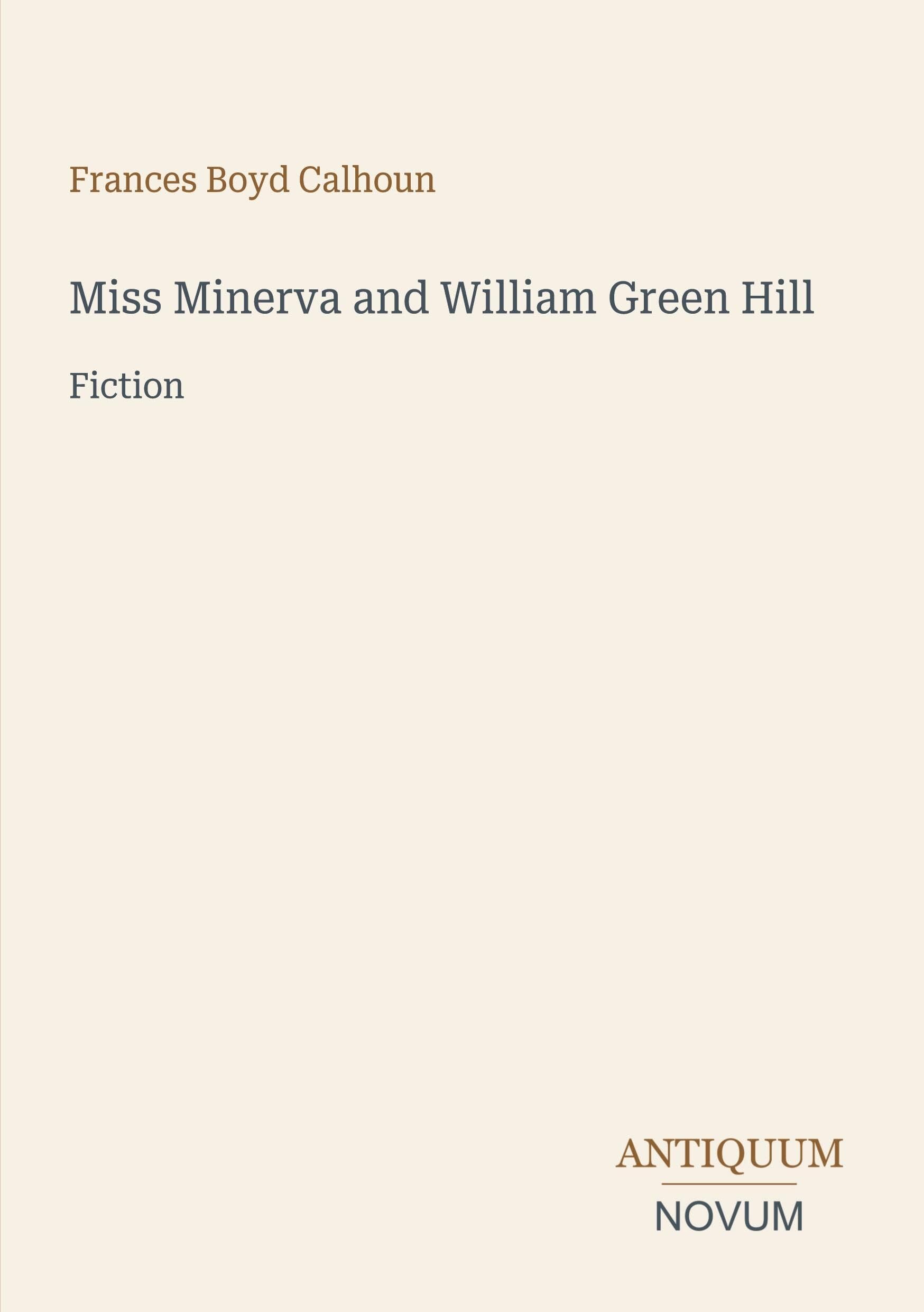 Miss Minerva and William Green Hill