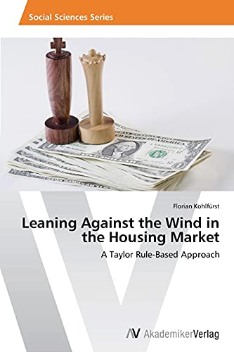 Leaning Against the Wind in the Housing Market: A Taylor Rule-Based Approach