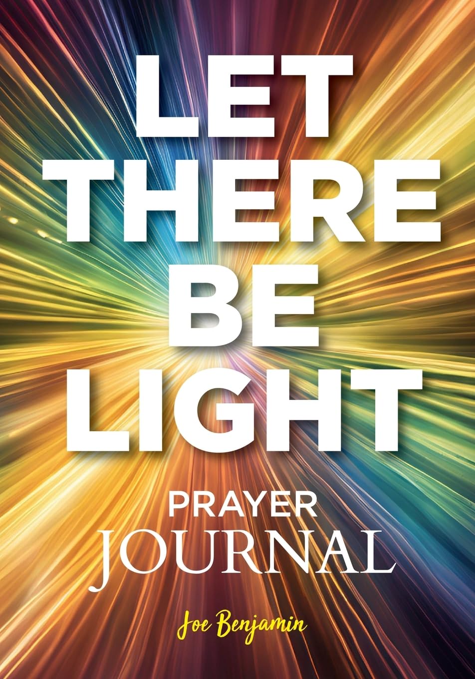 Let There Be Light: A Prayer Journal for Daily Scripture, Reflection, and Gratitude