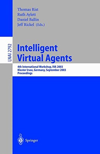Intelligent Virtual Agents: 4th International Workshop, IVA 2003 Kloster Irsee, Germany, September 15-17, 2003 Proceedings (Lecture Notes in Computer Science)