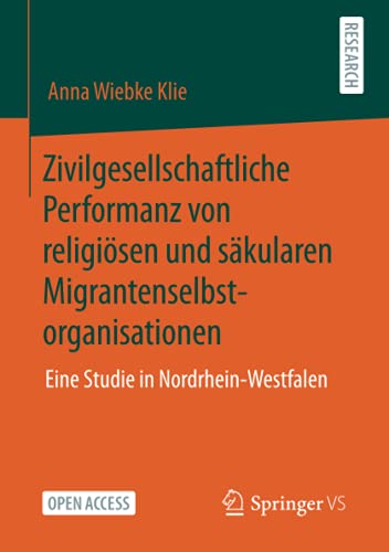 Zivilgesellschaftliche Performanz von religiösen und säkularen Migrantenselbstorganisationen: Eine Studie in Nordrhein-Westfalen