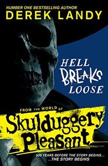 Hell Breaks Loose: A prequel from the Sunday Times bestselling Skulduggery Pleasant universe