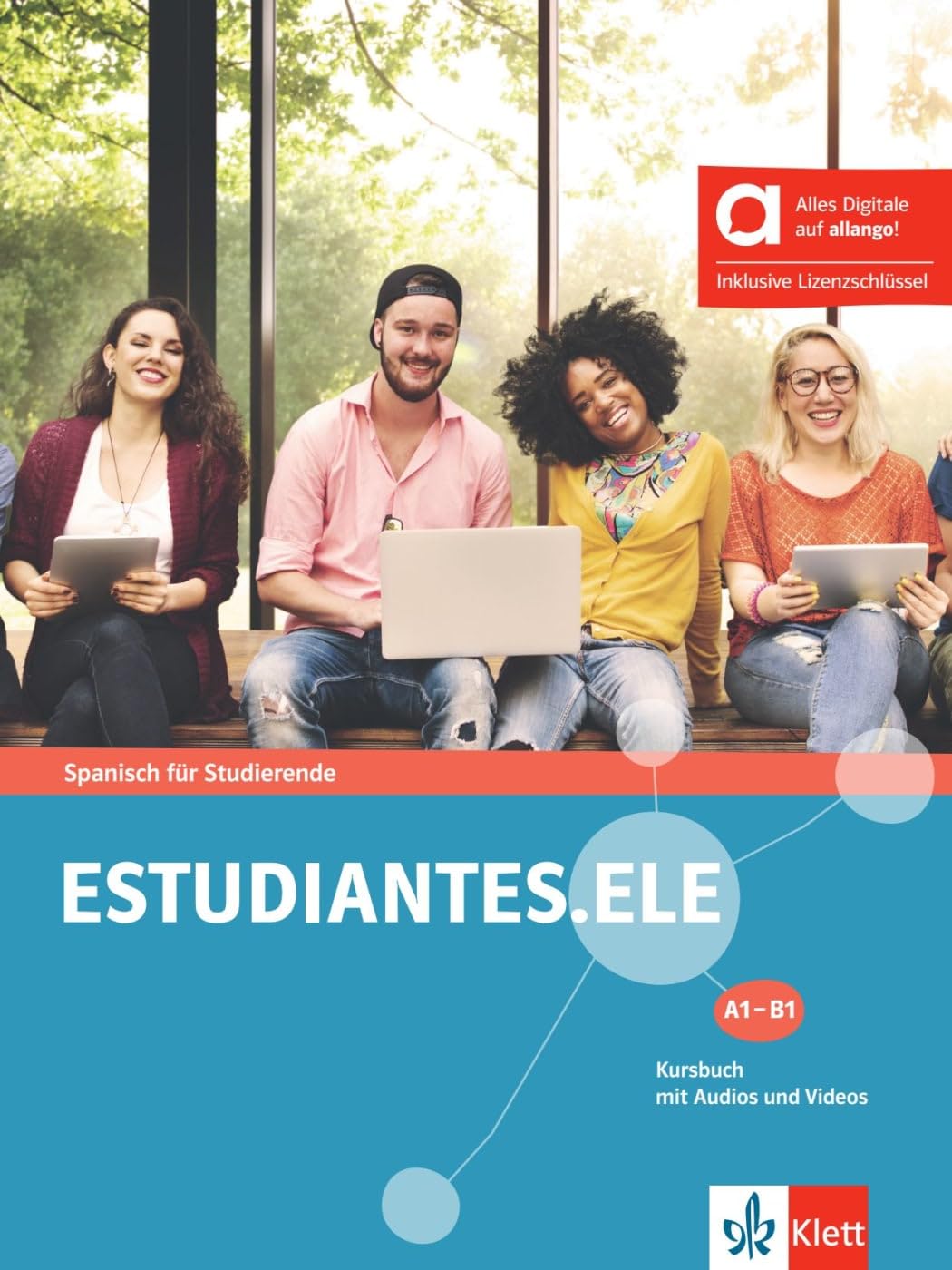 Estudiantes.ELE A1-B1 - Hybride Ausgabe allango: Spanisch für Studierende. Kursbuch mit Audios und Videos inklusive Lizenzschlüssel allango (24 Monate) (Estudiantes.ELE: Spanisch für Studierende)
