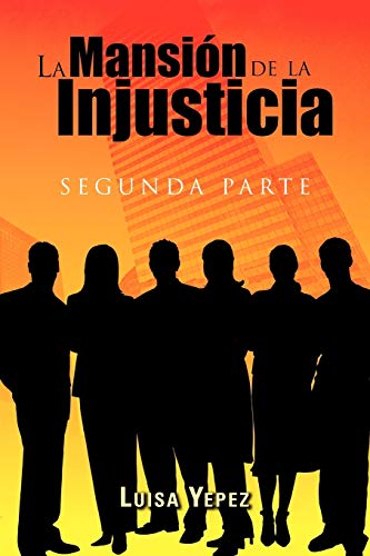 La Mansión De La Injusticia: Segunda Parte