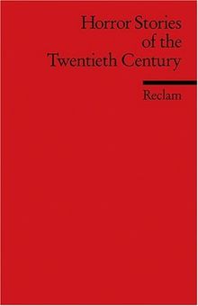 Horror Stories of the Twentieth Century: (Fremdsprachentexte): Algernon Blackwood, Muriel Spark, Noel Langley, Patricia Highsmith, Stephen King