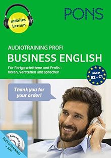 PONS Audiotraining Profi Business English. Für Fortgeschrittene und Profis - hören, verstehen und sprechen.