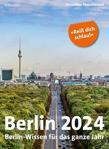 Berlin 2024: Berlin-Wissen für das ganze Jahr