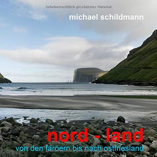 nord - land: von den färöern bis nach ostfriesland