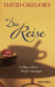 Die Reise. A Day with a Perfect Stranger