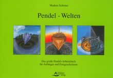 Pendel-Welten - Das QuickStep-Pendel-Handbuch für Anfänger und Fortgeschrittene - (alte Ausgabe)