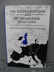 The United Kingdom and EC Membership Evaluated (EC Membership Evaluated S.)