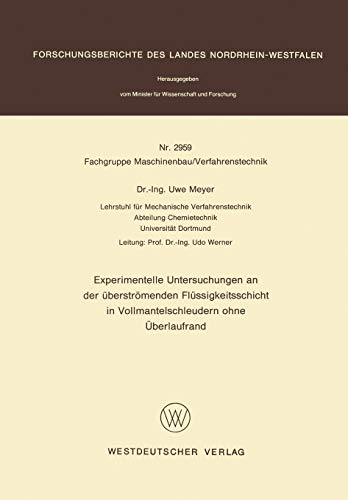 Experimentelle Untersuchungen an der überströmenden Flüssigkeitsschicht in Vollmantelschleudern ohne Überlaufrand (Forschungsberichte des Landes Nordrhein-Westfalen, 2959, Band 2959)