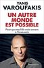 Un Autre Monde Est Possible : Pour que me fille croie encore à l'économie
