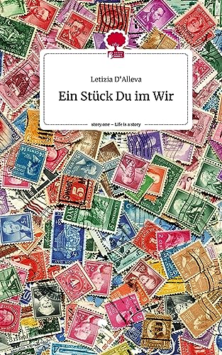 Ein Stück Du im Wir. Life is a Story - story.one