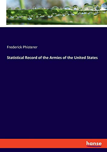 Statistical Record of the Armies of the United States