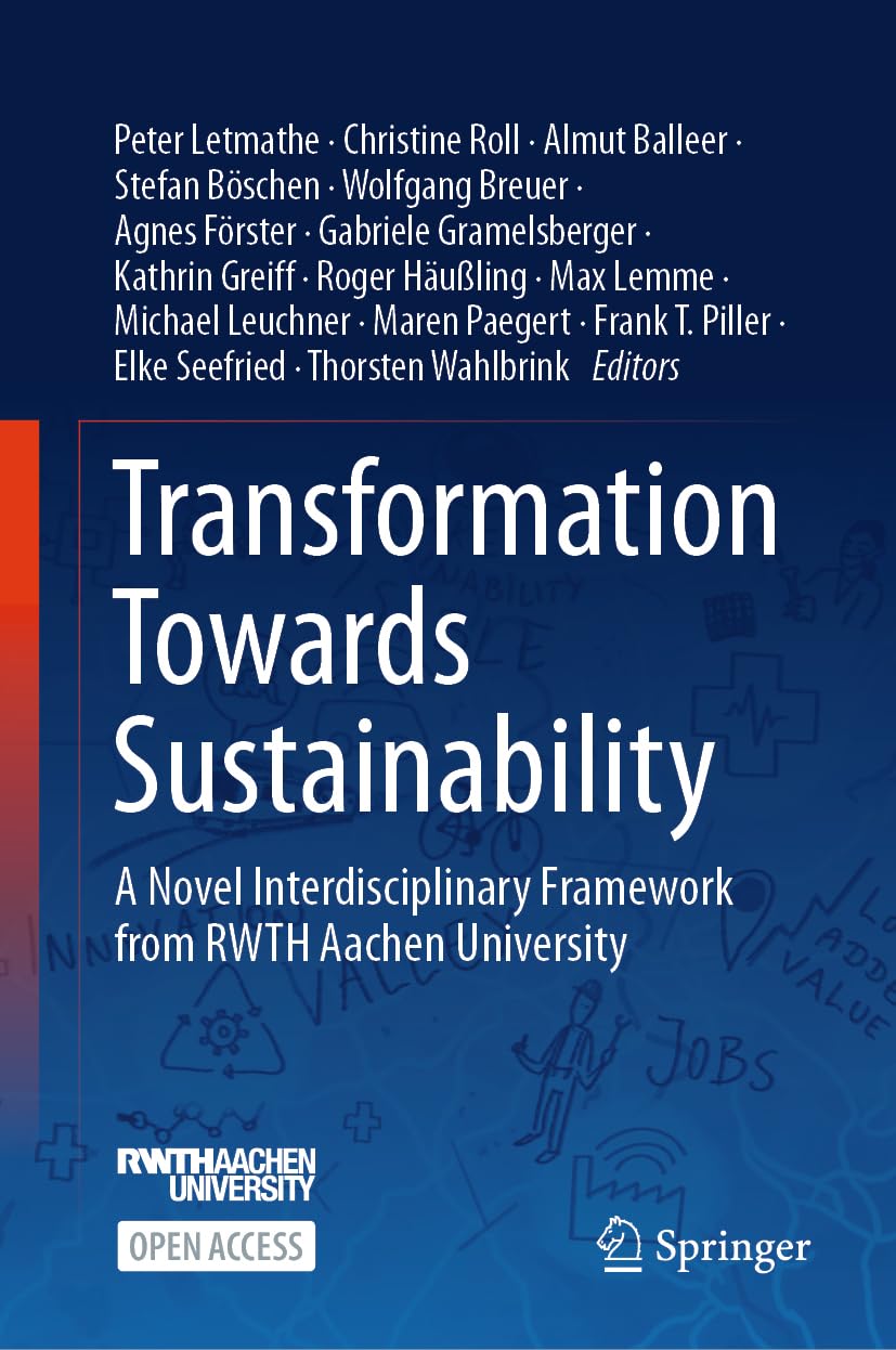 Transformation Towards Sustainability: A Novel Interdisciplinary Framework from RWTH Aachen University