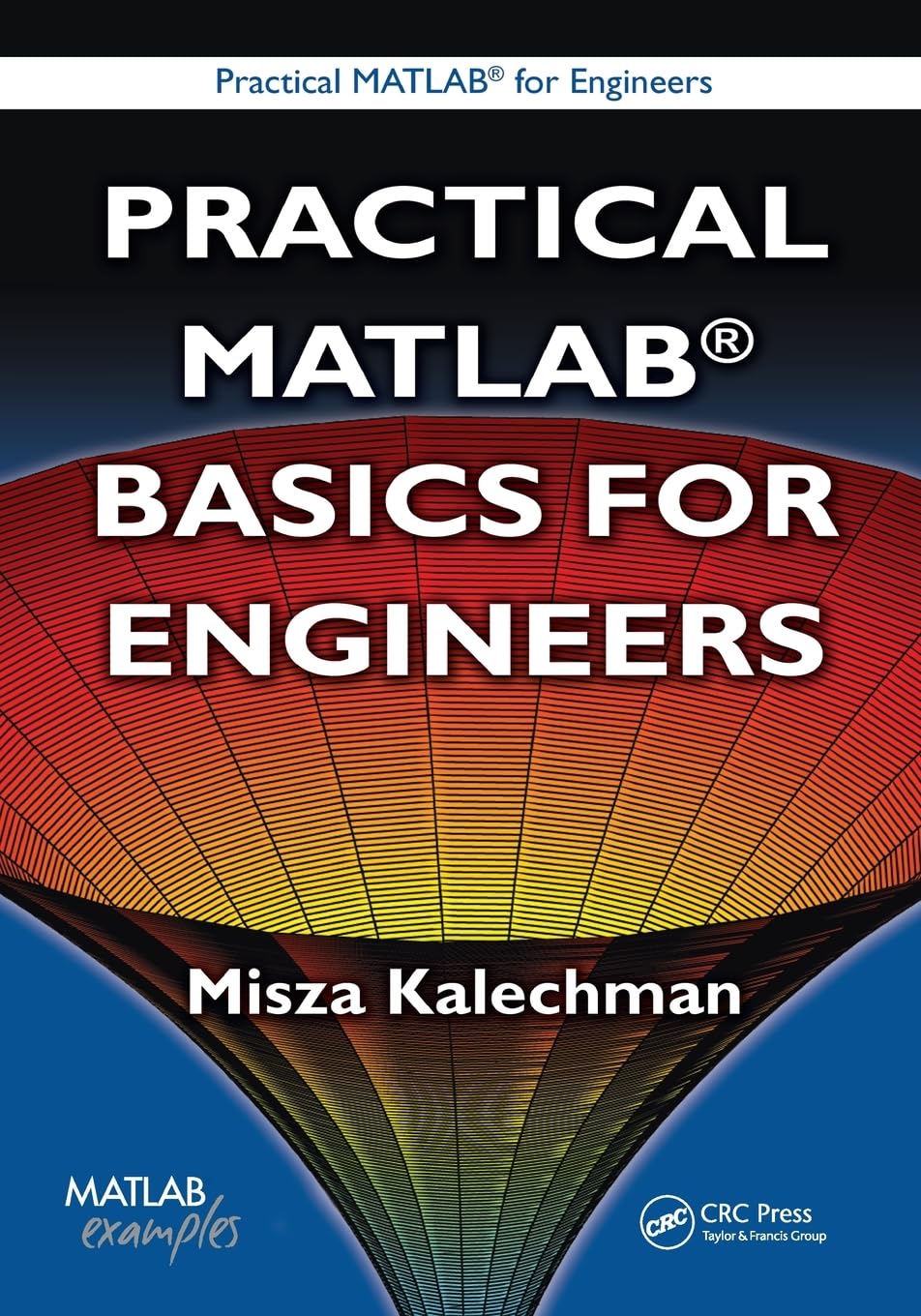 Practical MATLAB Basics for Engineers (Practical Matlab for Engineers)