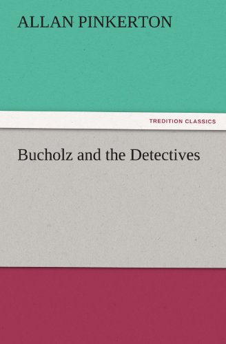 Bucholz and the Detectives (TREDITION CLASSICS)
