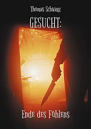 Gesucht:: Ende des Fühlens