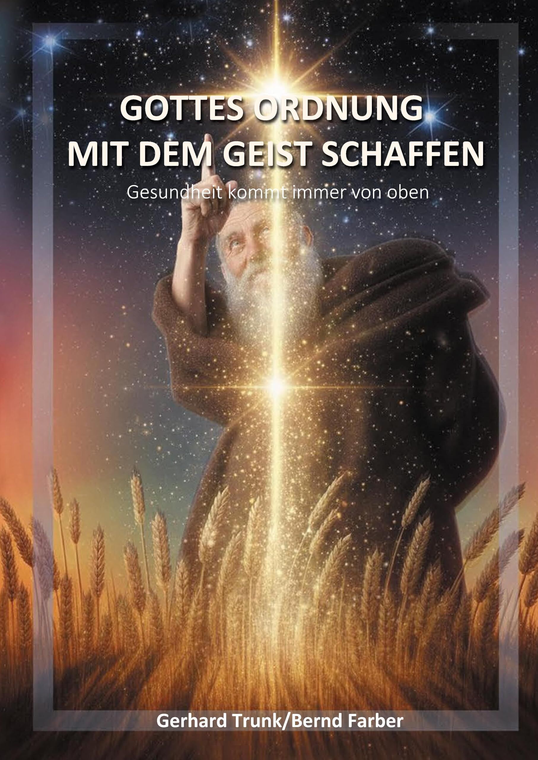 Gottes Ordnung mit dem Geist schaffen
