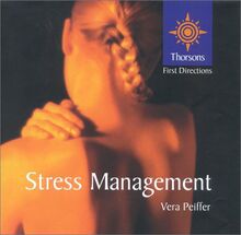 Stress Management: Thorsons First Directions (Thorsons First Directions S.)